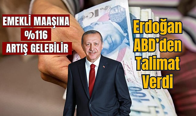 Emekliler ne kadar zam alacak? Erdoğan ABD&#39;den Talimat Verdi