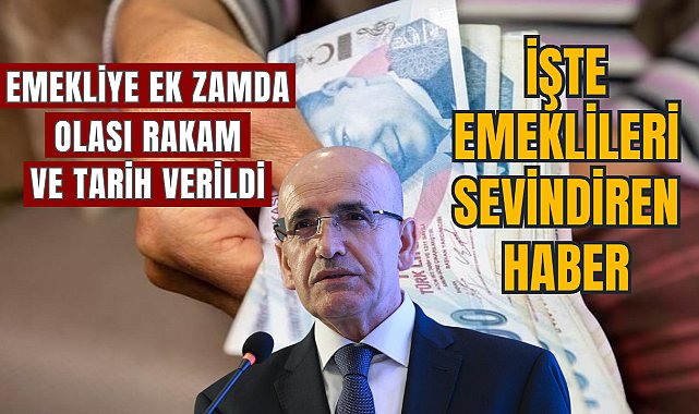 Emekliye ek zamda olası rakam ve tarih verildi, işte son kulis bilgisi