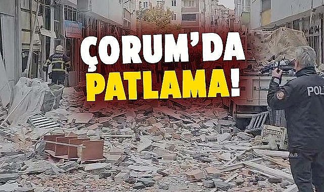 Çorum'da patlama meydana geldi! Onlarca yaralı ve ölü var