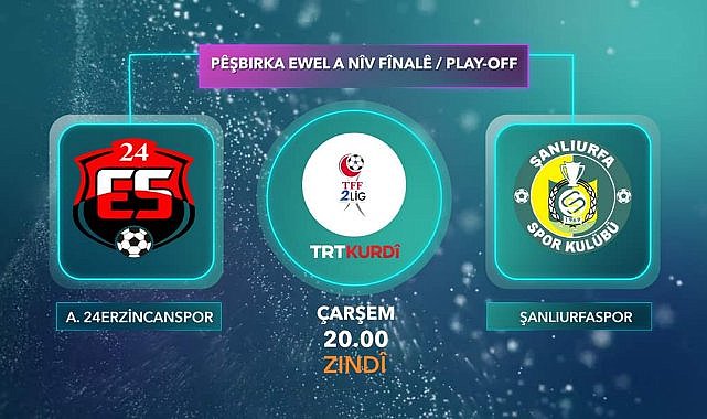 2.Lig Play-Off'un da dev maçları TRT Kurdi'de