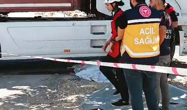 Tırın altında kalan çocuk öldü